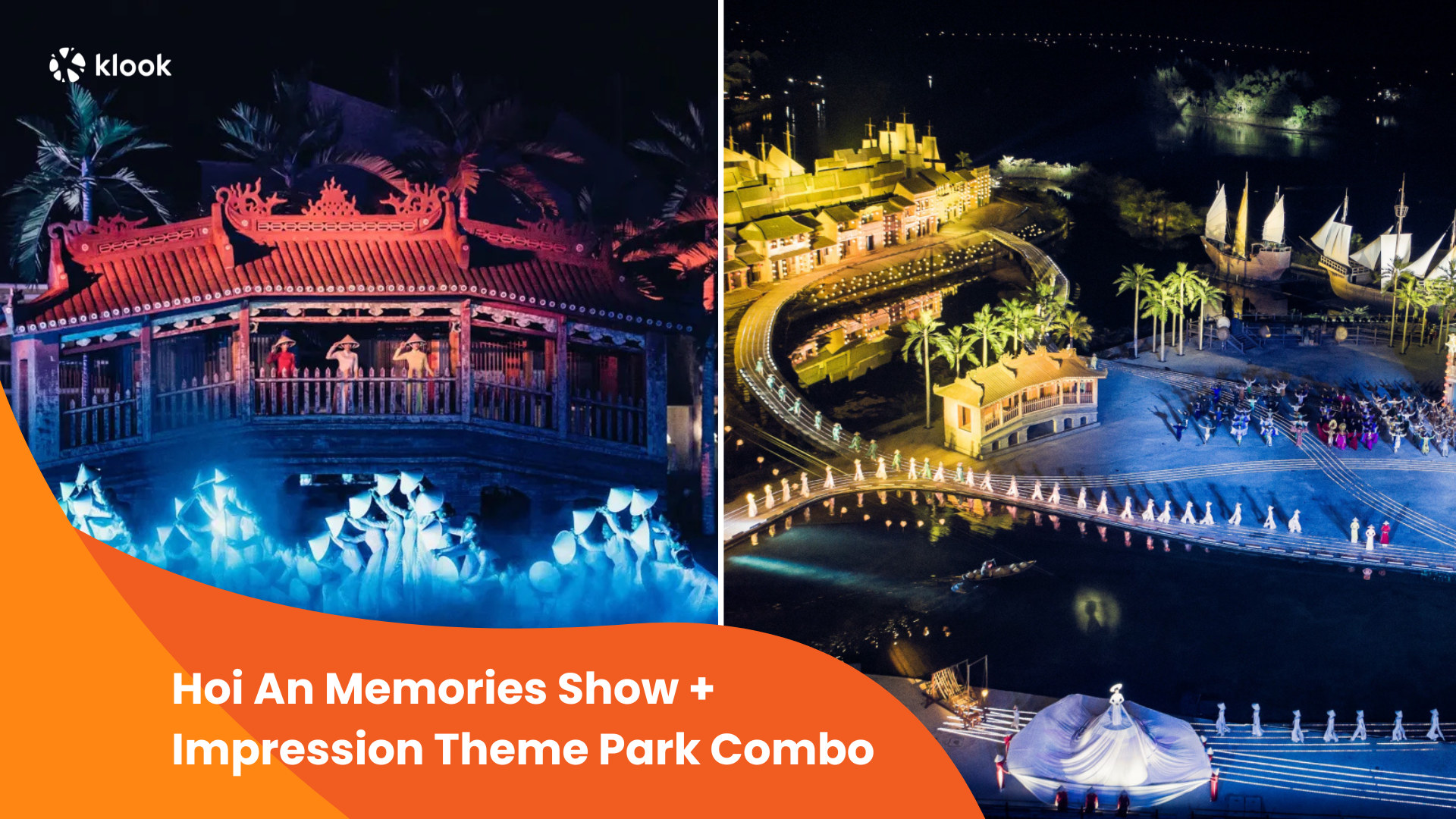 Vé Show Ký Ức Hội An và Công Viên Văn Hoá Ấn Tượng Hội An 